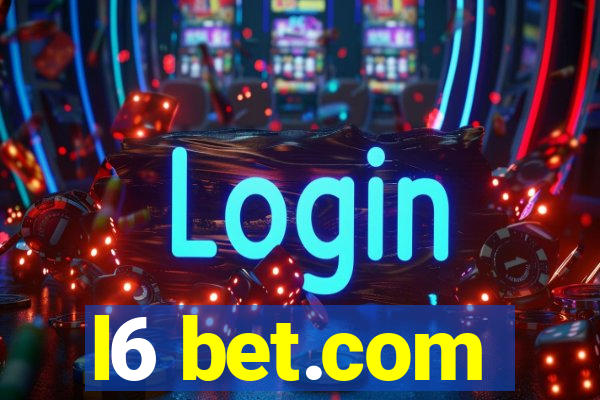 l6 bet.com